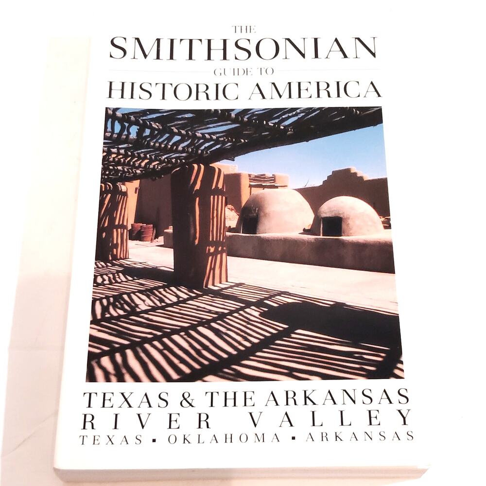 Smithsonian Guide to Historic America: Texas & Arkansas River Valley (1990)